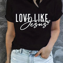 Cargar imagen en el visor de la galería, -CAMISETA MUJER LOVE,LIKE JESÚS Y VARIAS
