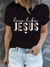 Cargar imagen en el visor de la galería, -CAMISETA MUJER LOVE,LIKE JESÚS Y VARIAS
