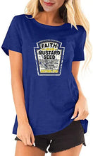 Load image into Gallery viewer, -CAMISETA MUJER FE COMO UN GRANO DE MOSTAZA
